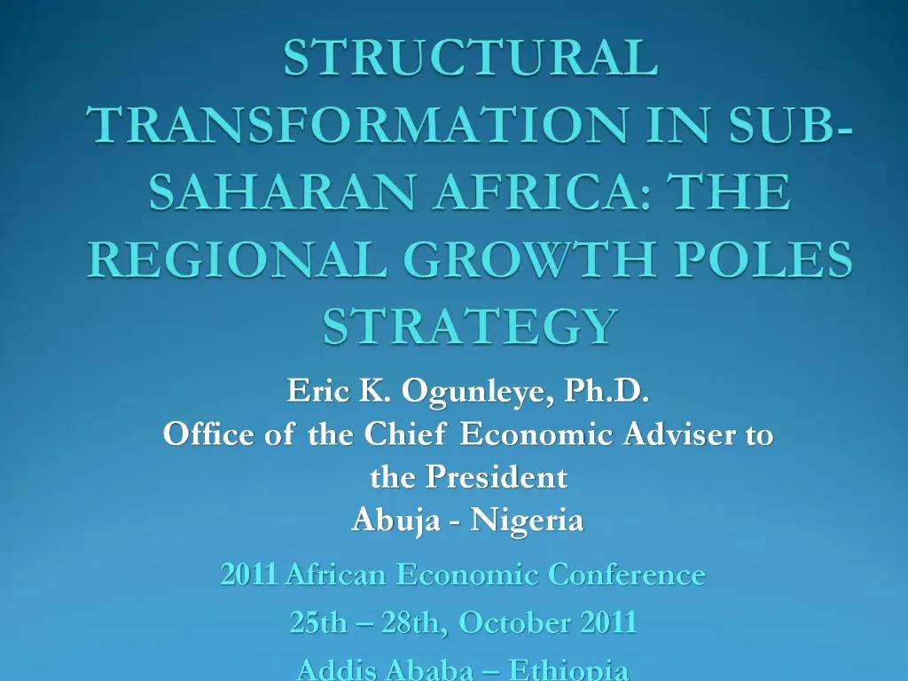 PPT - STRUCTURAL TRANSFORMATION IN SUB-SAHARAN AFRICA: THE REGIONAL ...