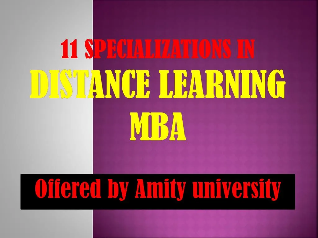 Ppt 11 Specializations In Distance Learning Mba Offered By Amity University Powerpoint 2564