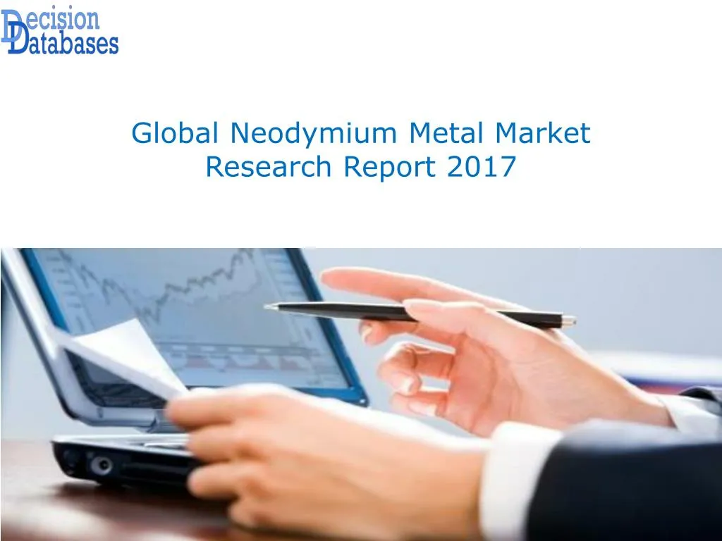global neodymium metal market research report 2017 n.