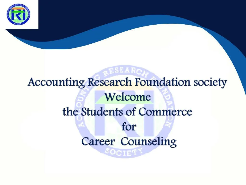 accounting research foundation society welcome the students of commerce for career counseling n.