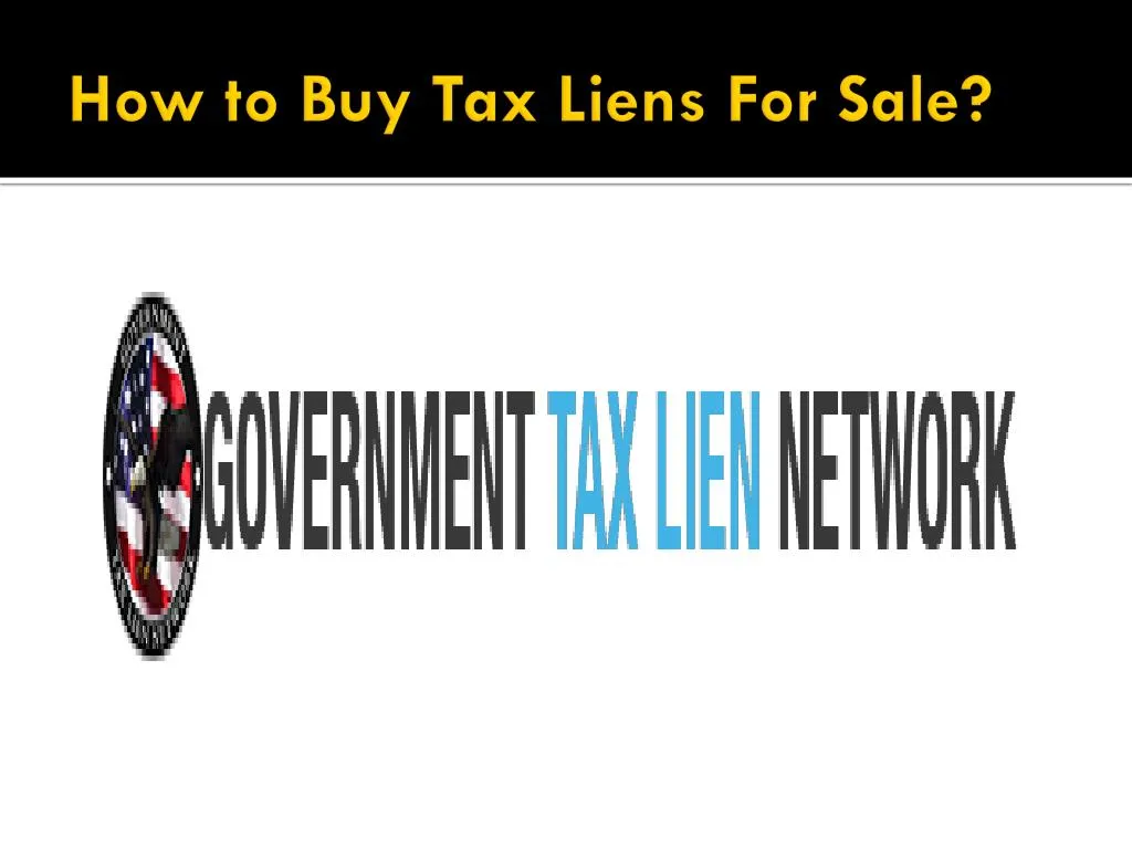 PPT How to Buy Tax Lien for Sale? PowerPoint Presentation, free