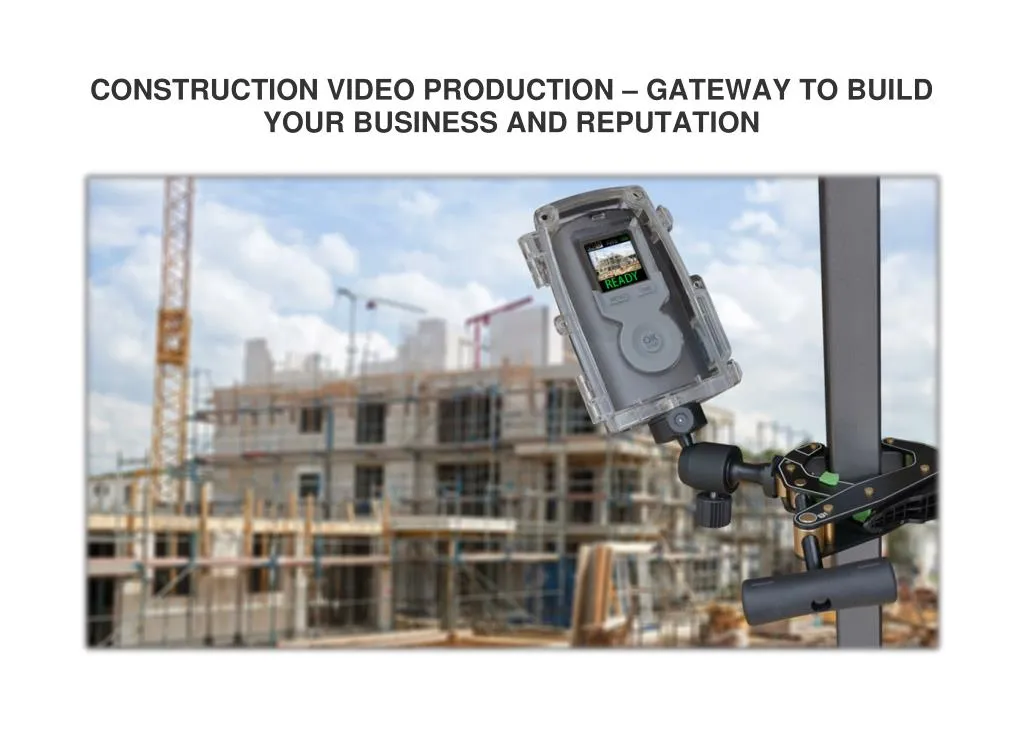 PPT CONSTRUCTION VIDEO PRODUCTION PowerPoint Presentation, free
