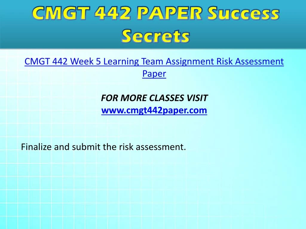cmgt 442 week 3 paper Read this essay on cmgt 442 week 3 individual assignment risk assessment matrix cmgt442 week 3 individual assignment risk assessment matrix come browse our large digital warehouse of free sample essays. cmgt 442 week 3 paper Read this essay on cmgt 442 week 3 individual assignment risk assessment matrix cmgt442 week 3 individual assignment risk assessment matrix come browse our large digital warehouse of free sample essays.
