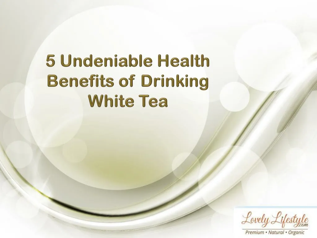 5 undeniable health benefits of drinking white tea n.