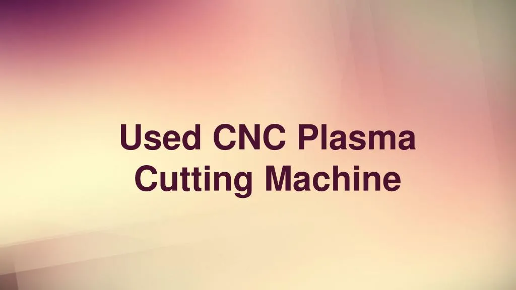 used cnc plasma cutting machine n.