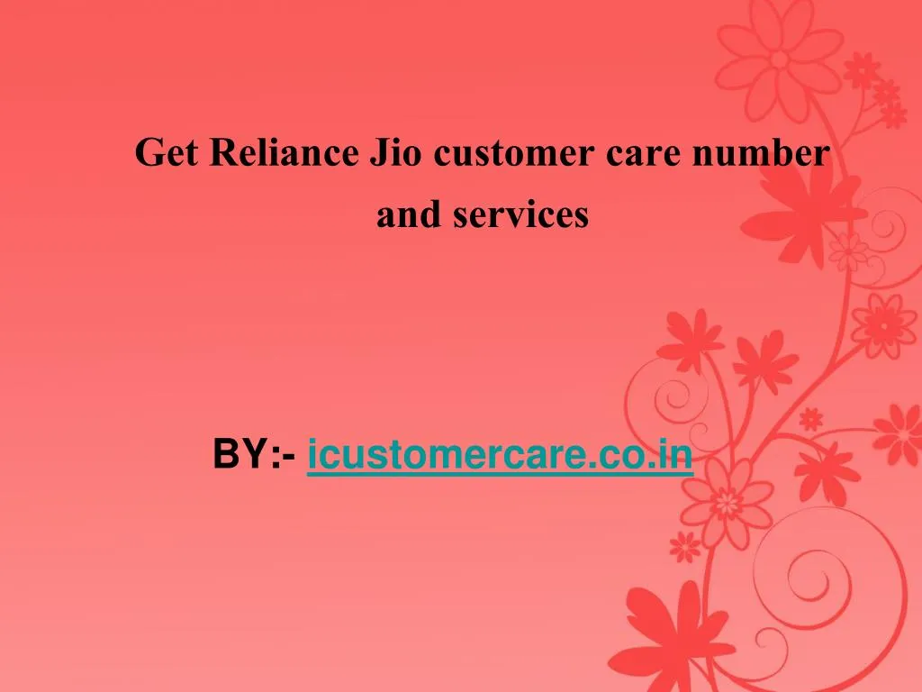 PPT - Get Reliance Jio customer care number and services PowerPoint