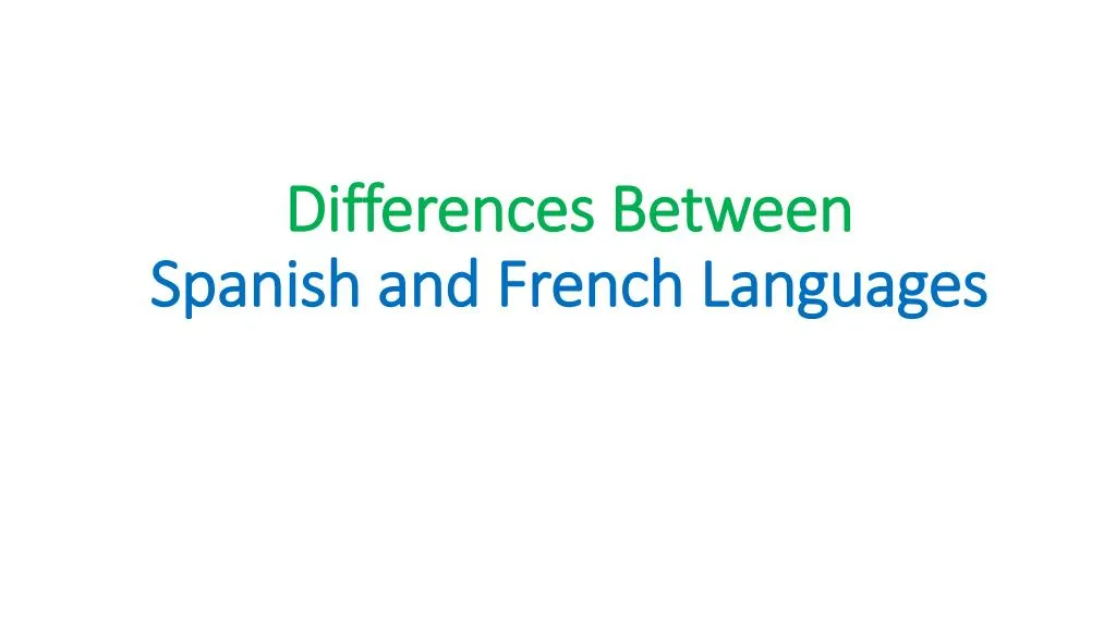 PPT Spanish vs French Language PowerPoint Presentation, free download