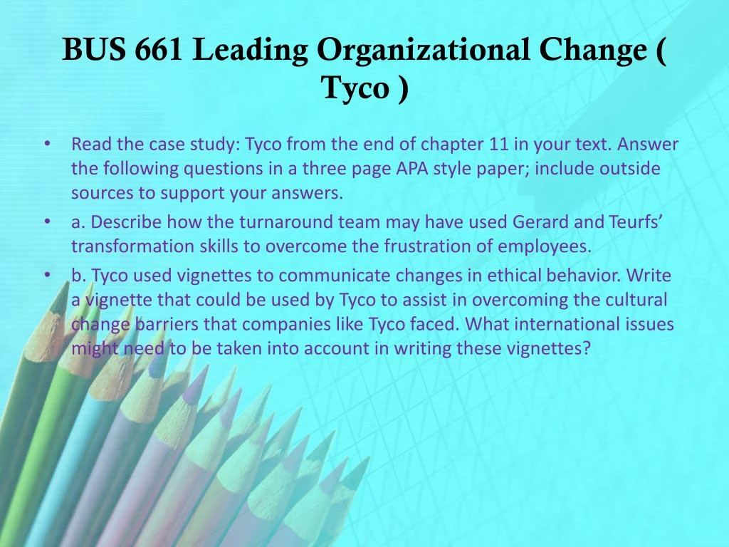 describe how the turnaround team may have used gerard and teurfs transformation skills to overcome t Describe how the turnaround team may have used gerard and teurfs’ transformation skills to overcome the of change conversations, describe how tyco. describe how the turnaround team may have used gerard and teurfs transformation skills to overcome t Describe how the turnaround team may have used gerard and teurfs’ transformation skills to overcome the of change conversations, describe how tyco.