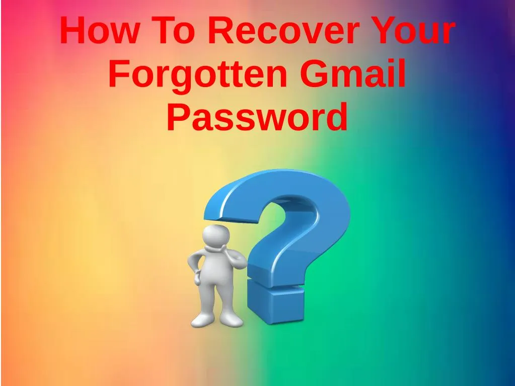 ppt-how-to-recover-your-forgotten-gmail-password-powerpoint