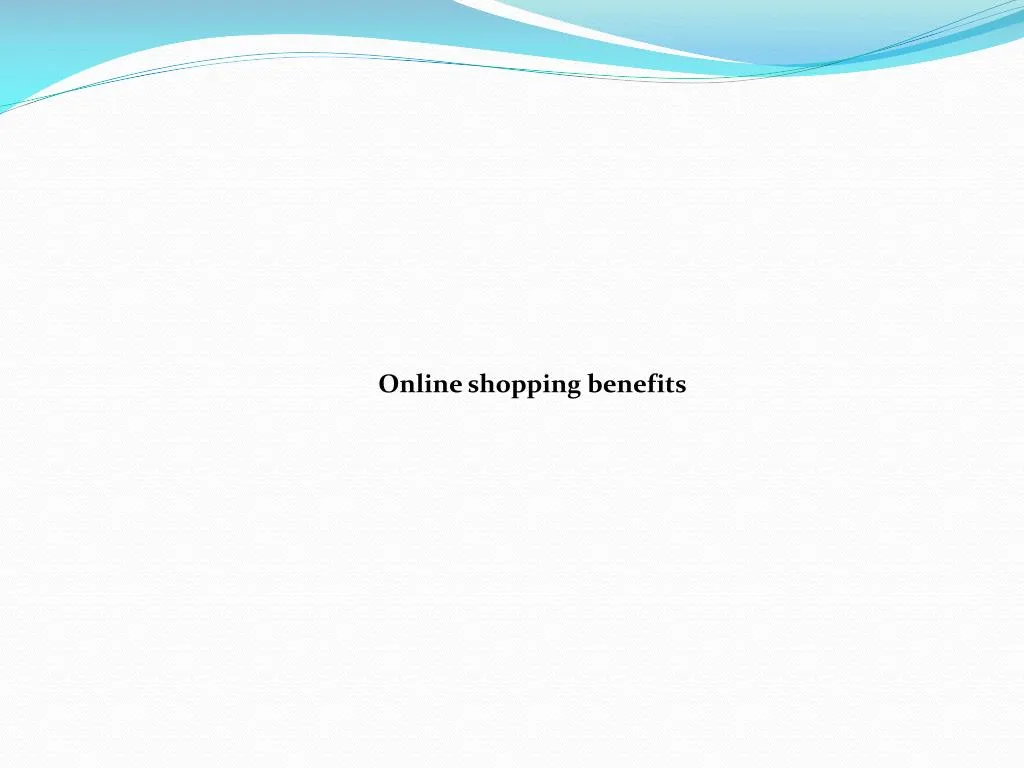 online shopping benefits n.