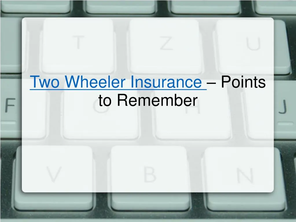 two wheeler insurance points to remember n.