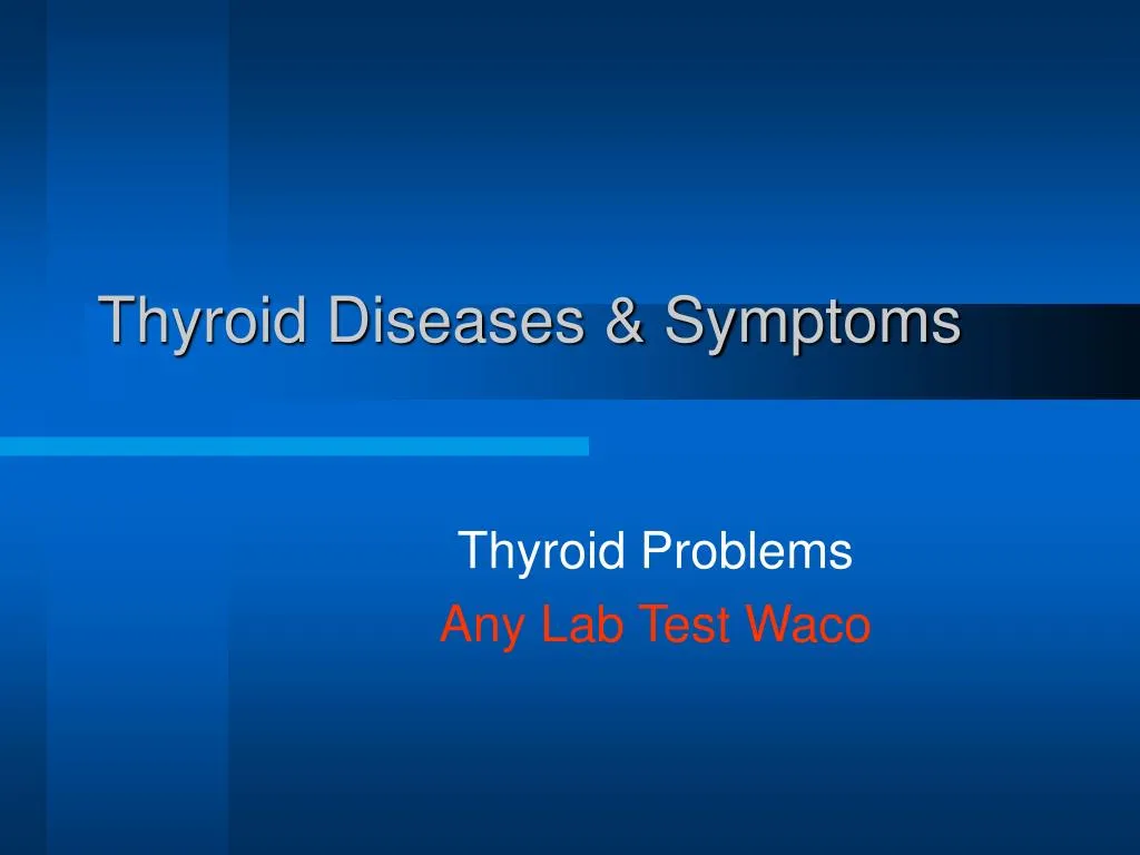 thyroid problems any lab test waco n.