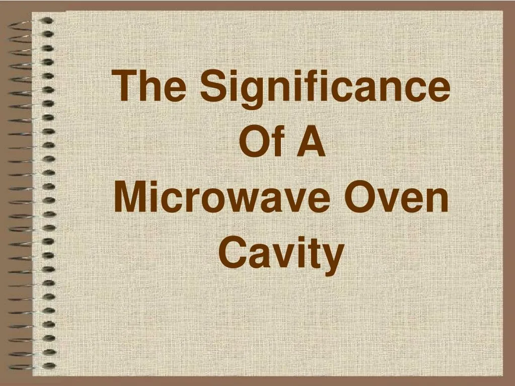 the significance of a microwave oven cavity n.