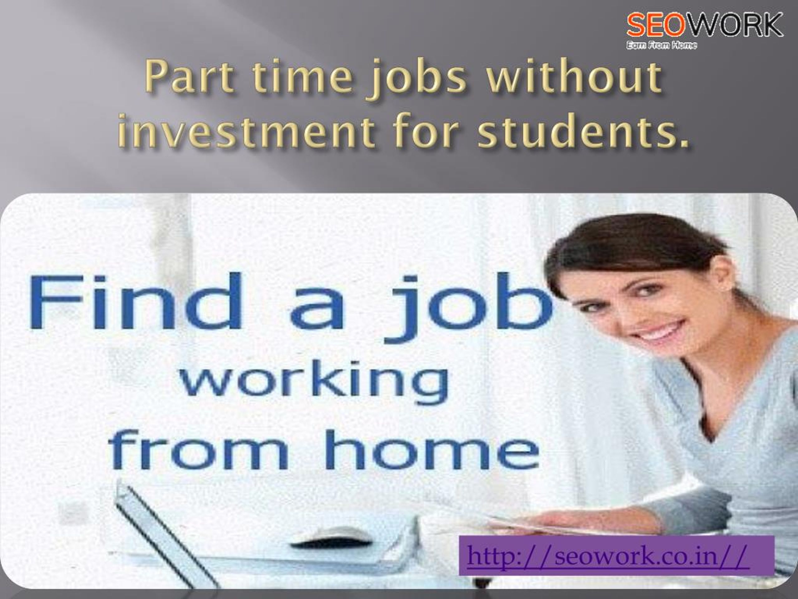 part time jobs without investment for students.