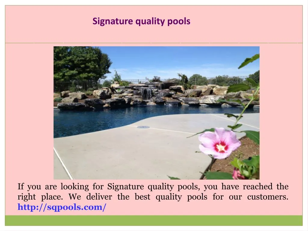 signature quality pools n.