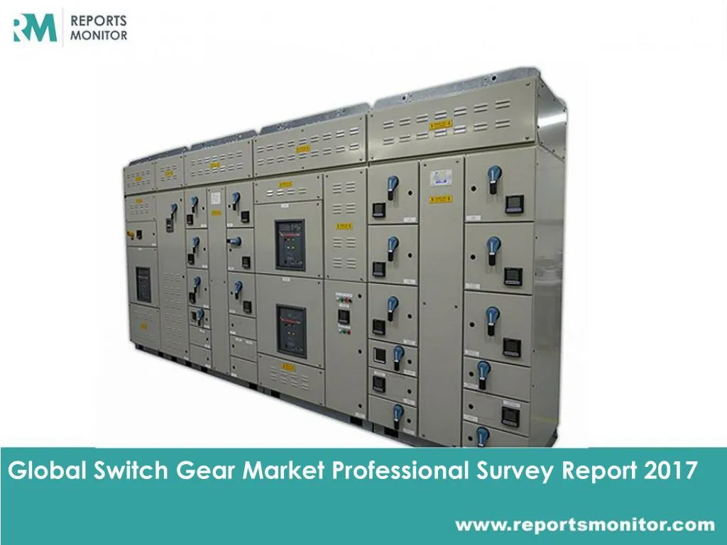 global switch gear market professional survey report 2017 n.