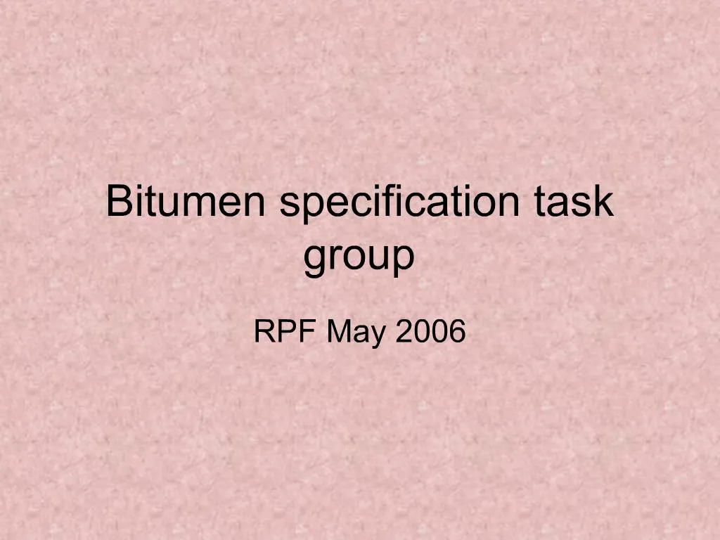 PPT Bitumen Specification Task Group PowerPoint Presentation Free 