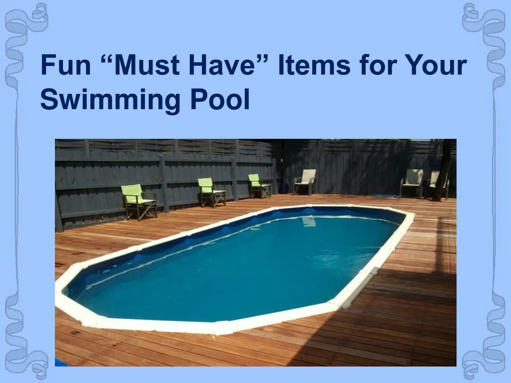 fun must have items for your swimming pool n.