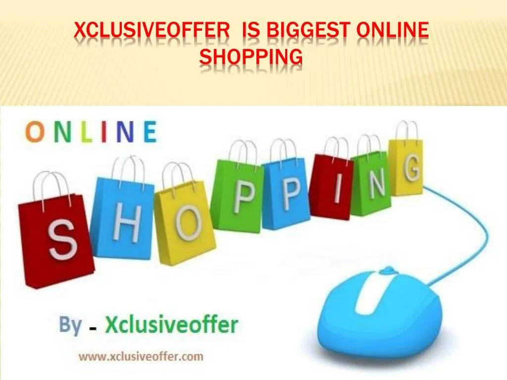 xclusiveoffer is biggest online shopping n.