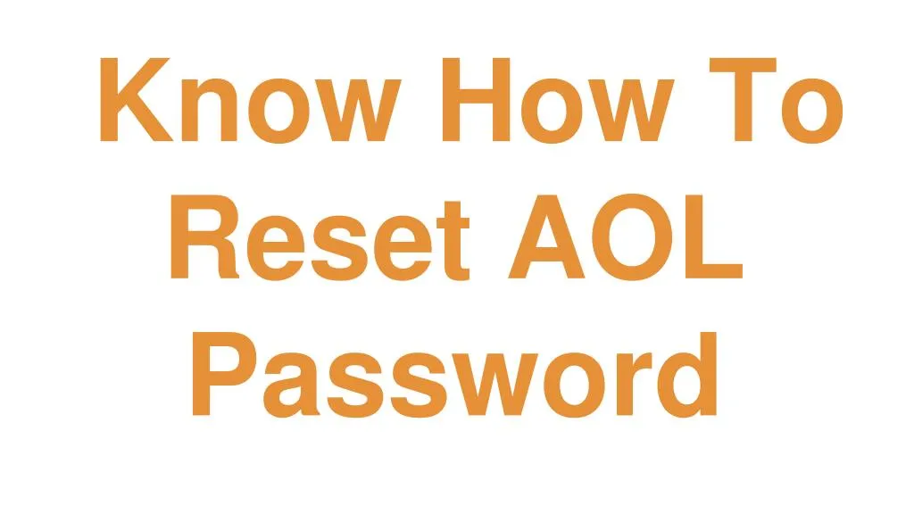 know how to reset aol password n.