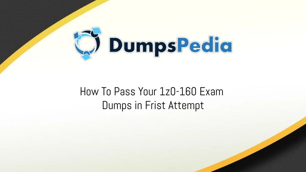 how to pass your 1z0 160 exam dumps in frist n.