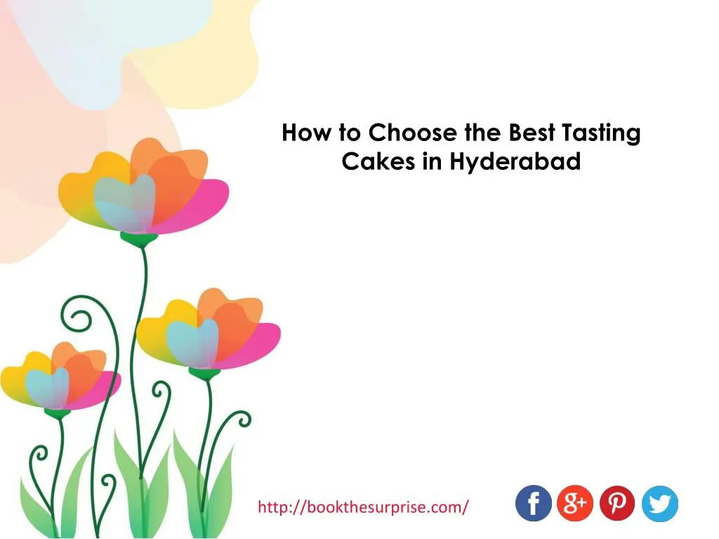 how to choose the best tasting cakes in hyderabad n.