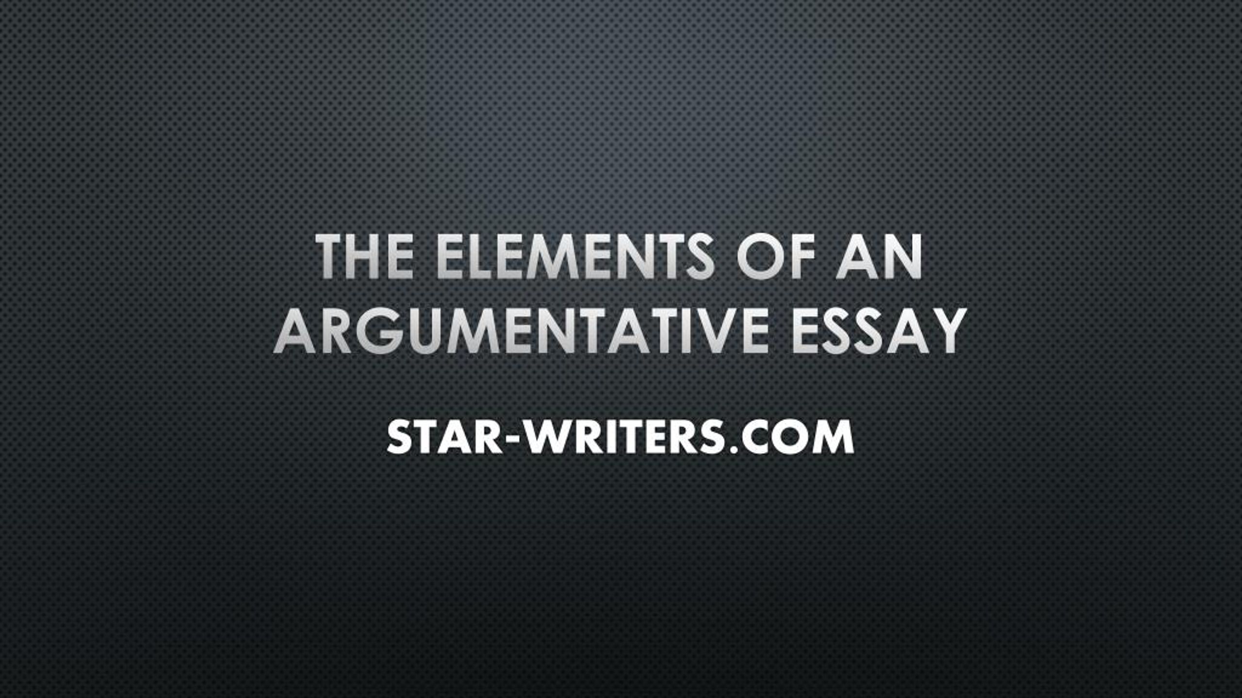 ppt-the-elements-of-an-argumentative-essay-powerpoint-presentation