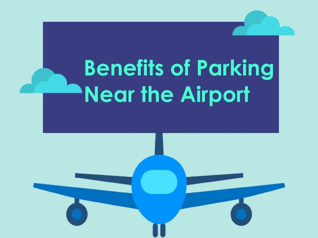 benefits of parking near the airport n.