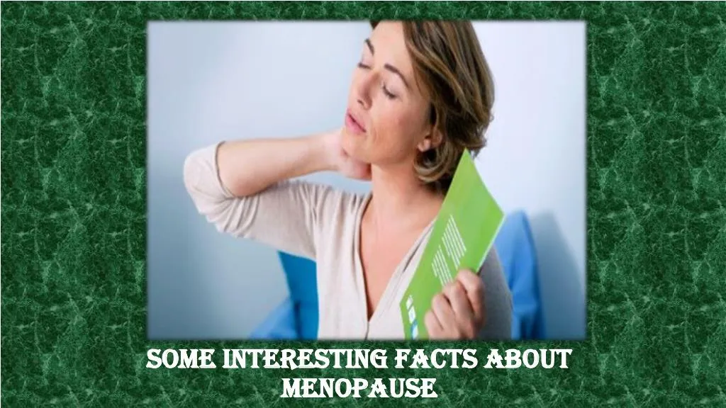 some interesting facts about menopause n.