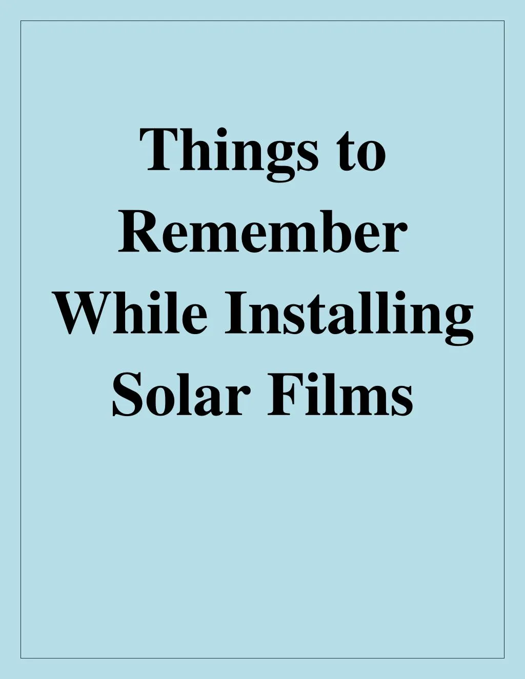 things to remember while installing solar films n.
