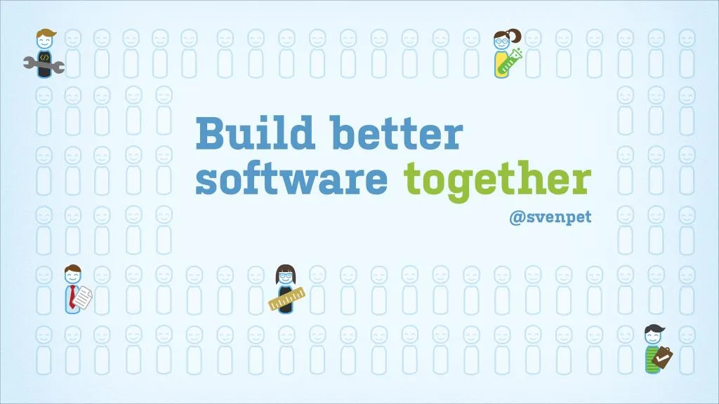 build better software together n.