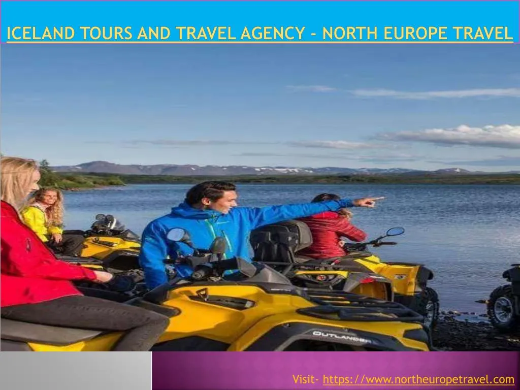 iceland tours and travel agency north europe travel n.