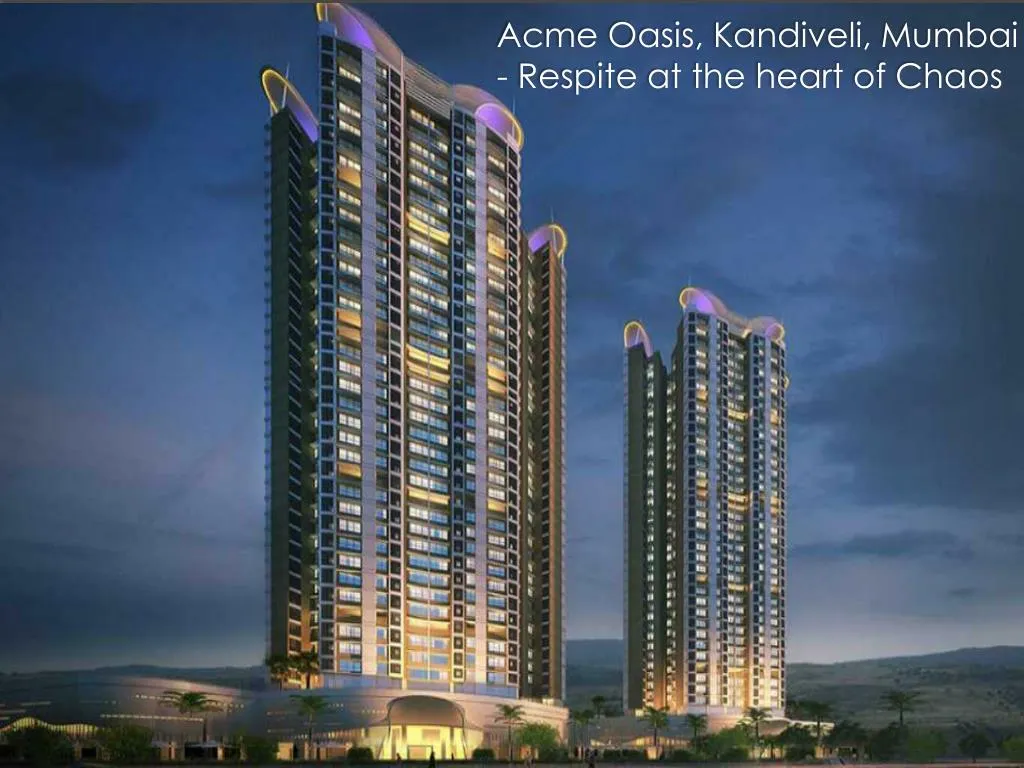 PPT Acme oasis kandivali, Mumbai PowerPoint Presentation, free