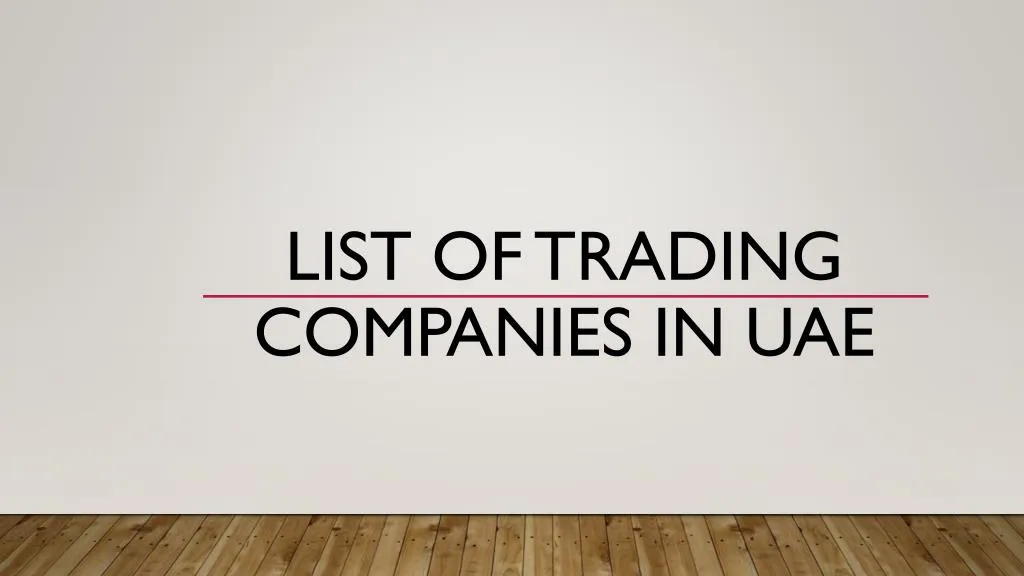 ppt-list-of-trading-companies-in-uae-powerpoint-presentation-free