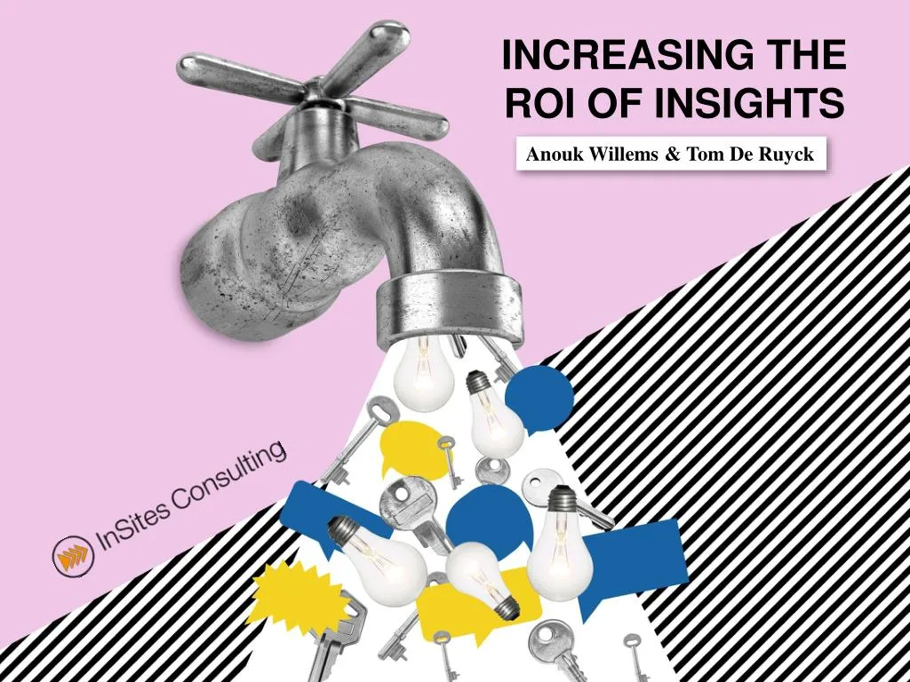 PPT   Increasing The ROI Of Consumer Insights PowerPoint Presentation