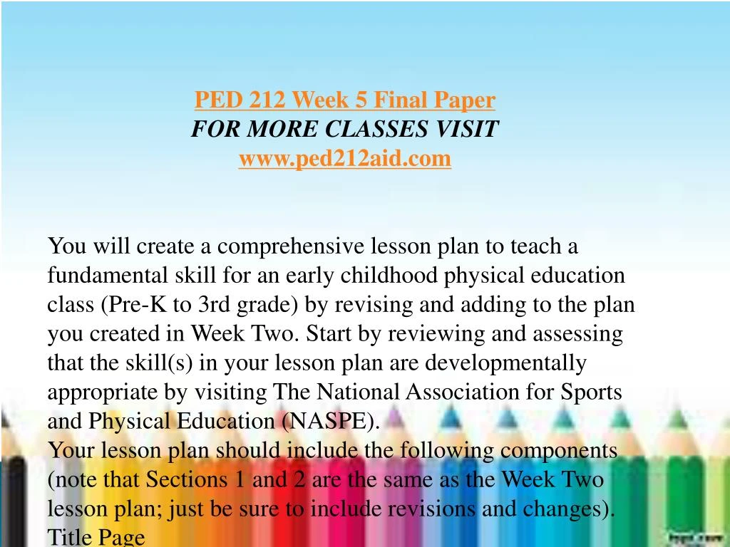 ped 212 week 5 final project A custom essay sample on final project outline for only $1638 $139/page ped 212: week 5 final project. ped 212 week 5 final project A custom essay sample on final project outline for only $1638 $139/page ped 212: week 5 final project.