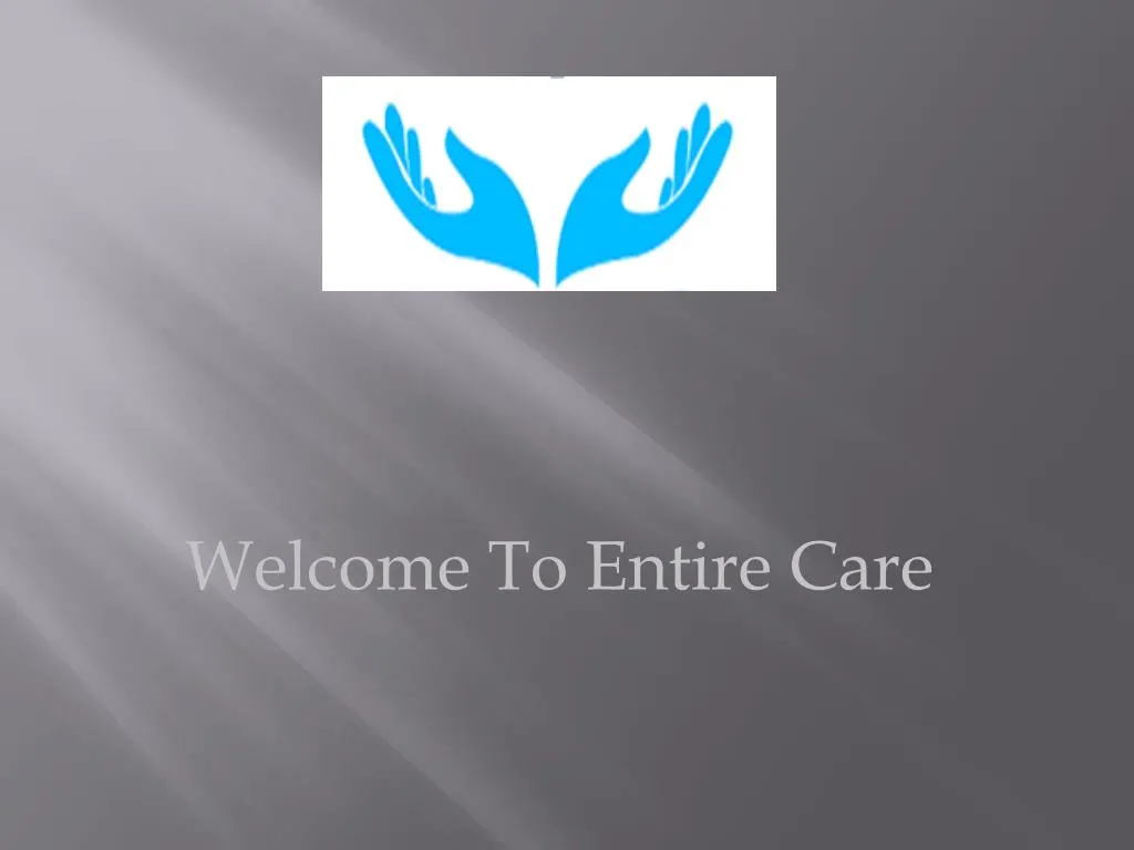 welcome to entire care n.