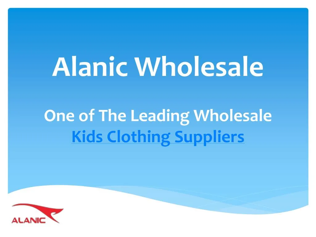 alanic wholesale one of the leading wholesale kids clothing suppliers n.