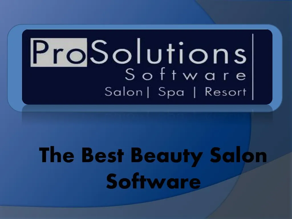 PPT - The Best Beauty Salon Software By Pro Solutions Software ...