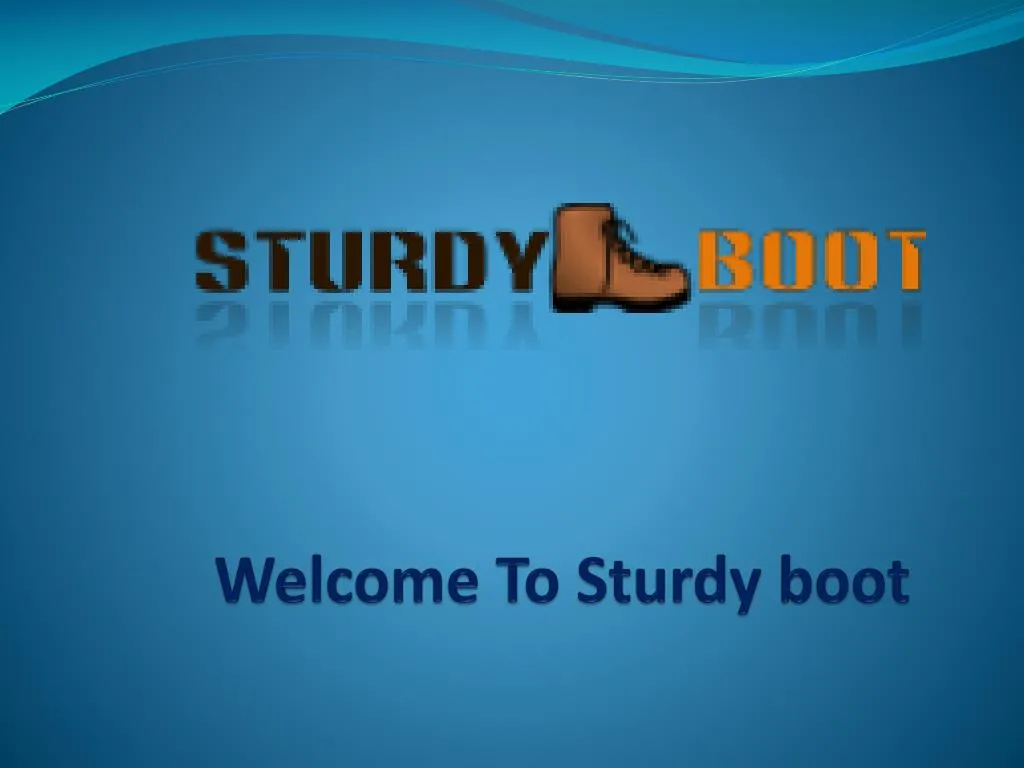 welcome to sturdy boot n.