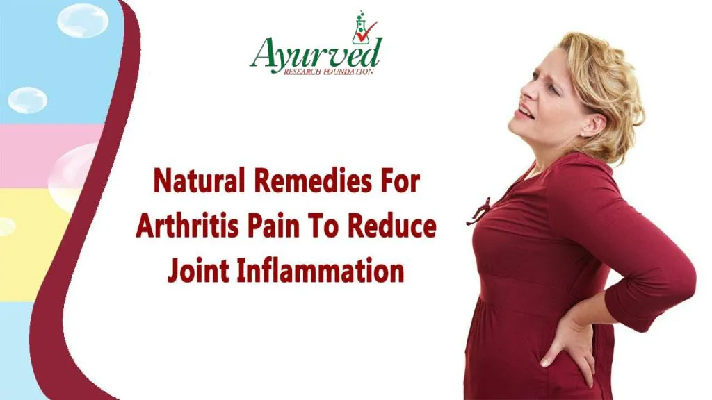 PPT - Natural Remedies For Arthritis Pain To Reduce Joint Inflammation ...