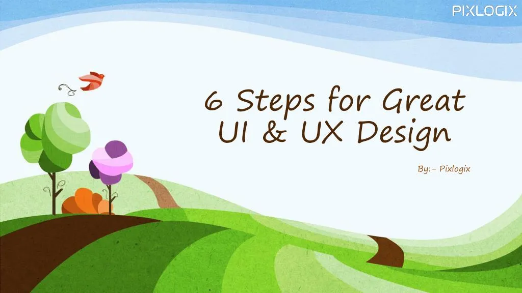 6 steps for great ui ux design n.