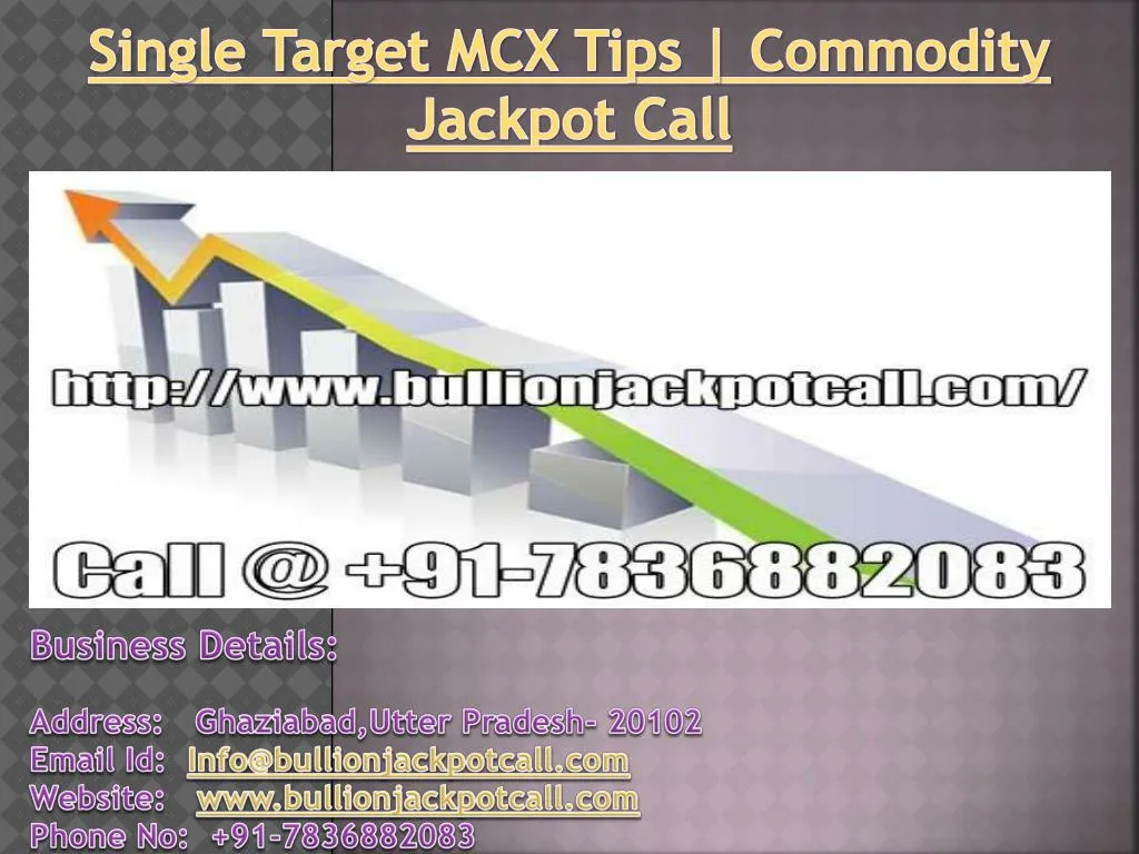 single target mcx tips commodity jackpot call n.