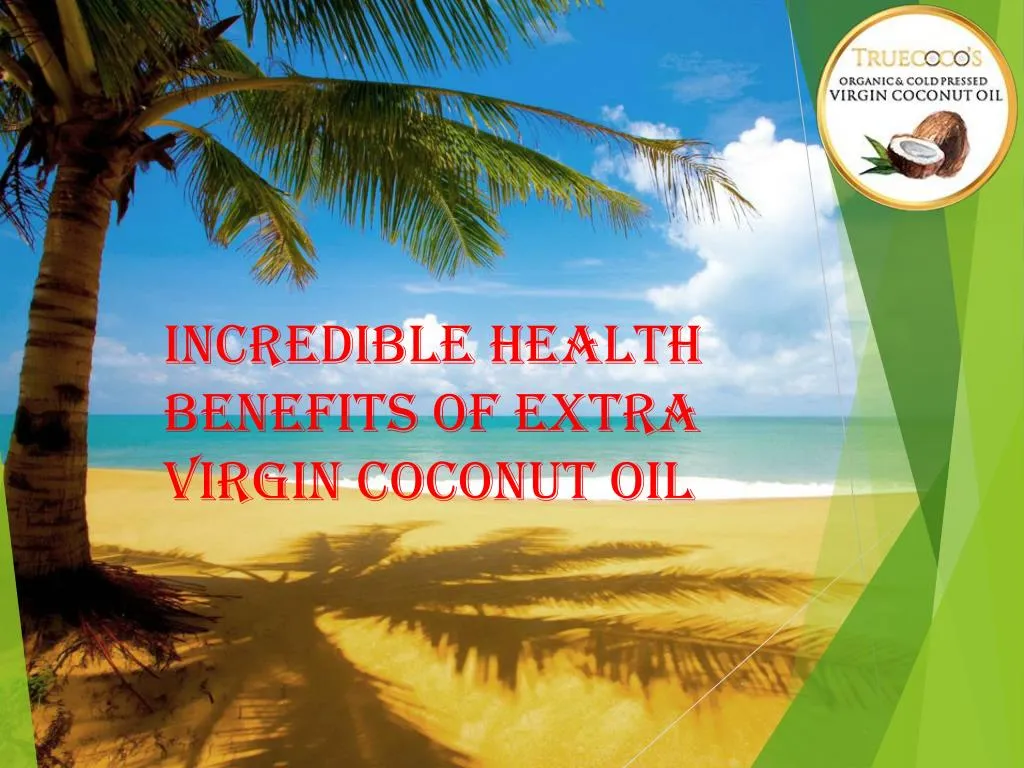 Ppt Incredible Health Benefits Of Extra Virgin Coconut Oil Powerpoint Presentation Id7543122 6189