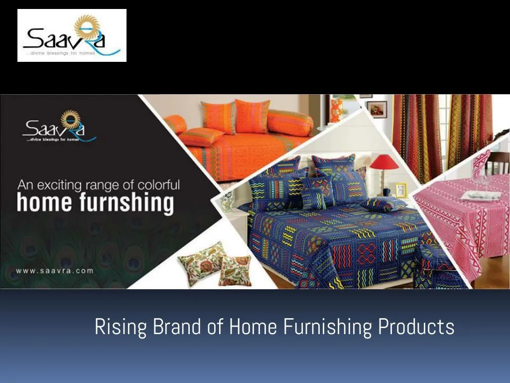 rising brand of home furnishing products n.