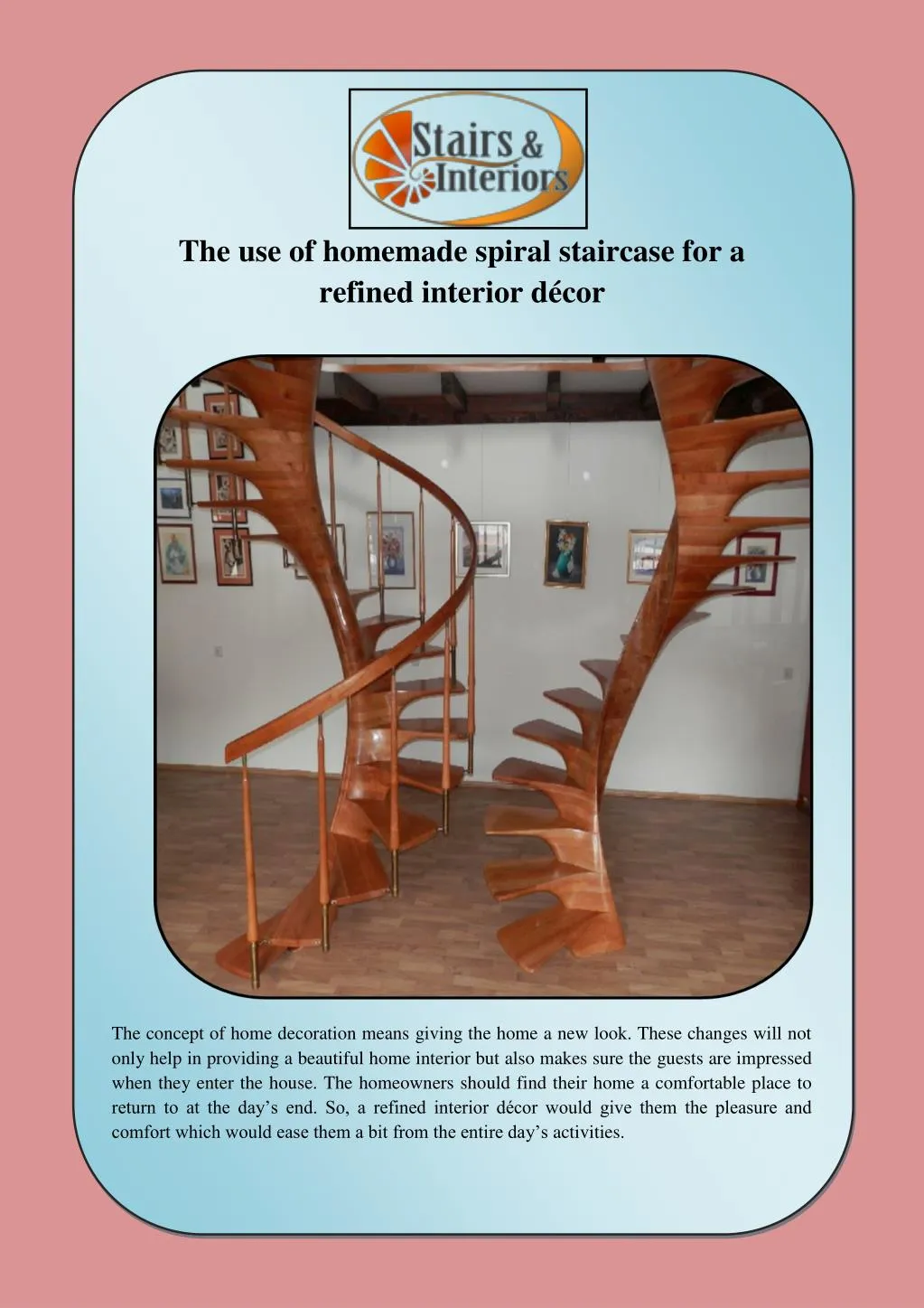 the use of homemade spiral staircase n.