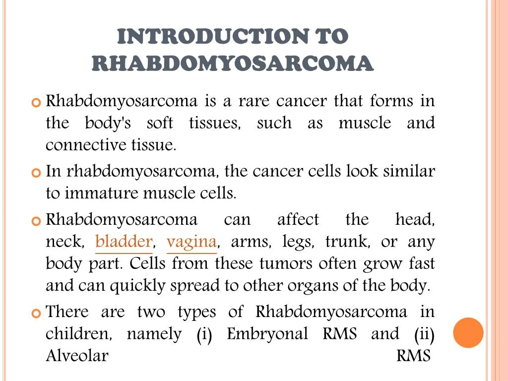 PPT - Rhabdomyosarcoma (RMS): Information on symptoms, diagnosis and