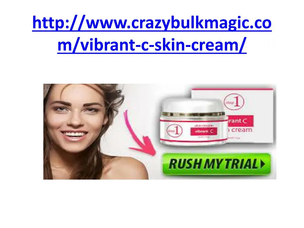 http www crazybulkmagic com vibrant c skin cream n.