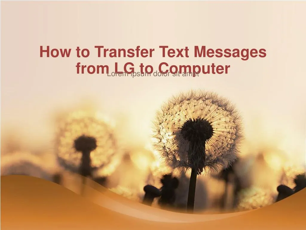 ppt-how-to-transfer-text-messages-from-lg-to-computer-windows-mac