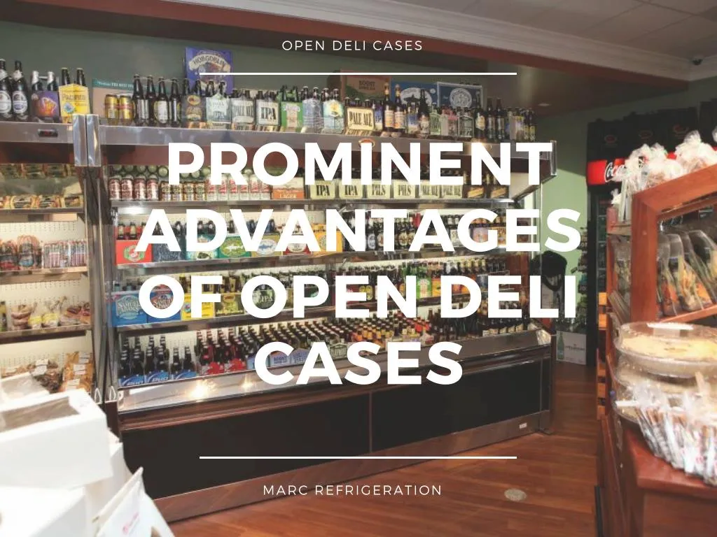 open deli cases n.